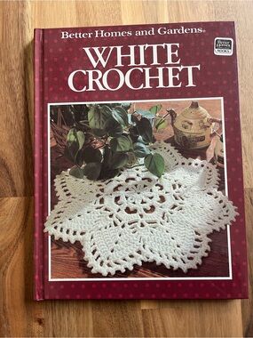 Vintage 1988 Better Homes and Gardens White Crochet Book, Hardcover